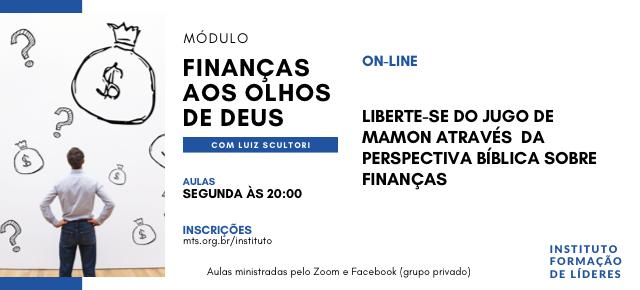 Instituto de Líderes - Novo Módulo - Finanças aos Olhos de Deus Instituto de Líderes - Novo Módulo - Finanças aos Olhos de Deus